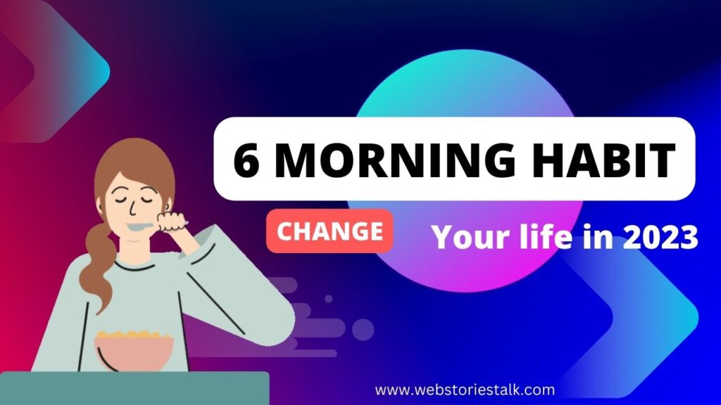 6 Morning Habits to Change Your Life in 2023