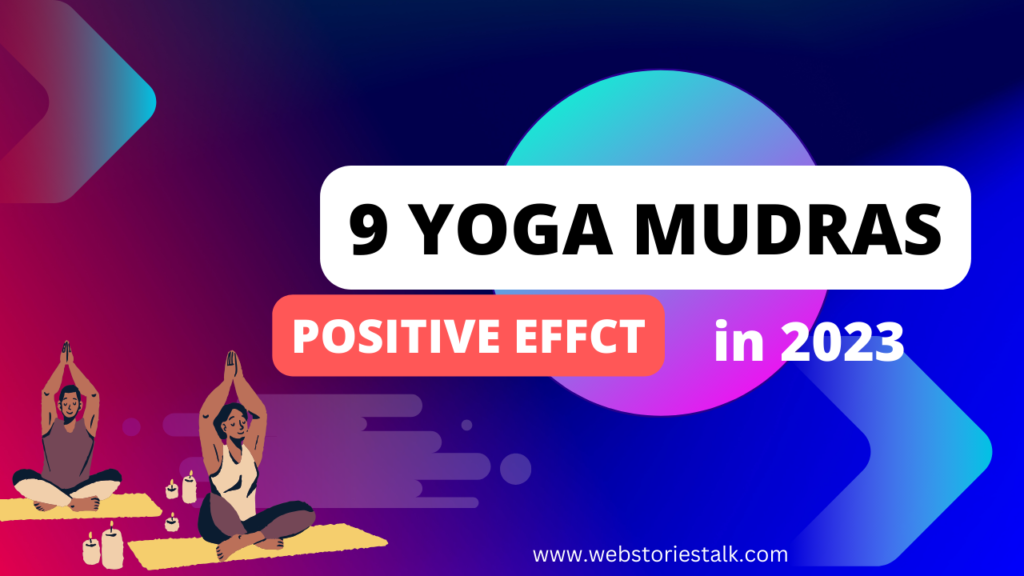 8 Yoga Mudras and their positive effects for beginner in 2023